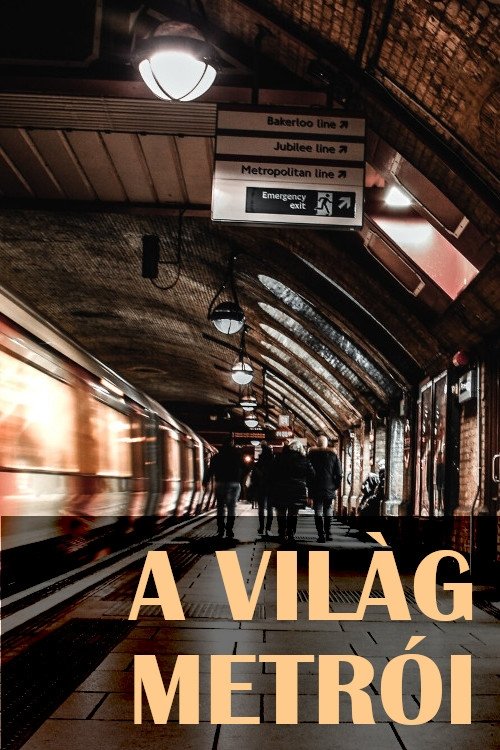 Poster de A világ metrói
