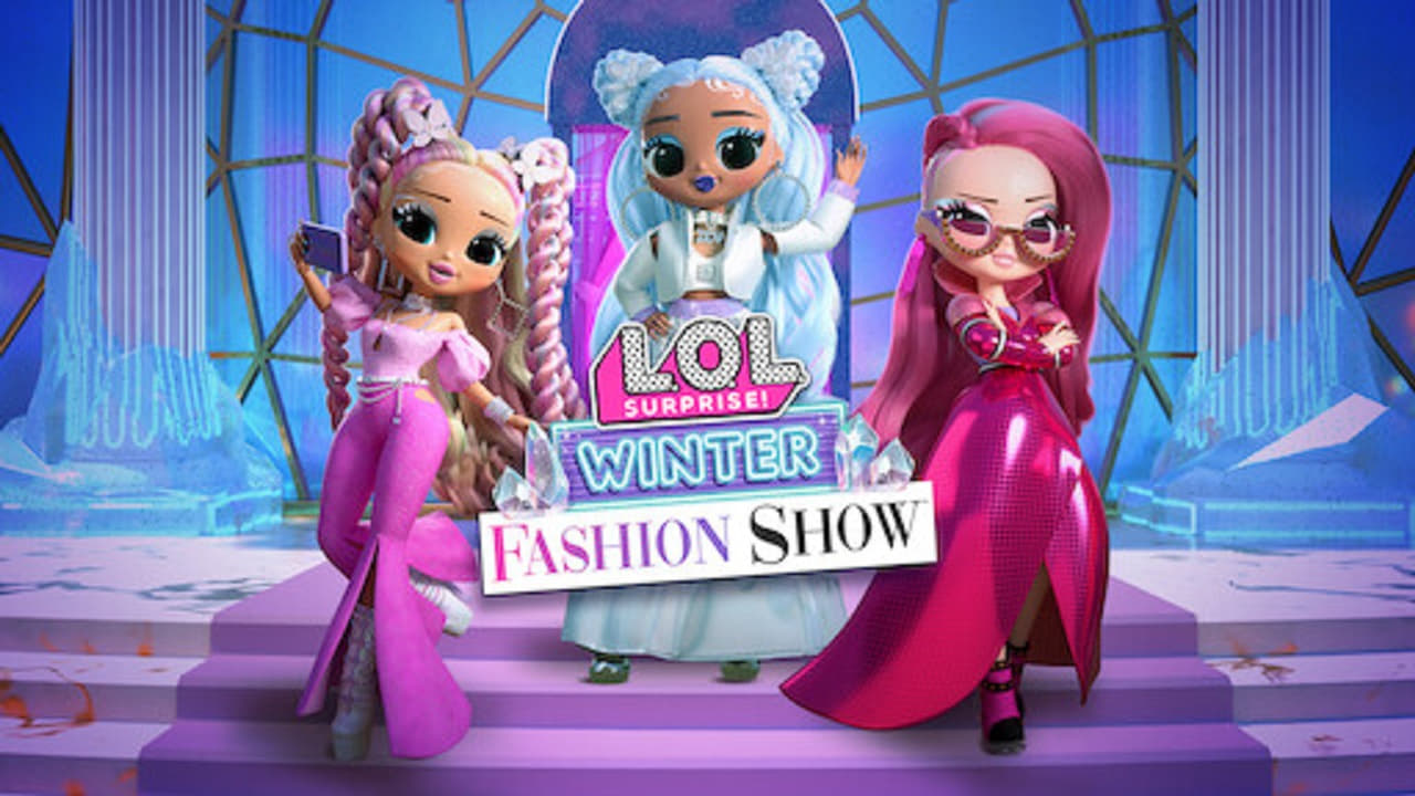 L.O.L. Surprise! Winter Fashion Show 2022 Soap2Day