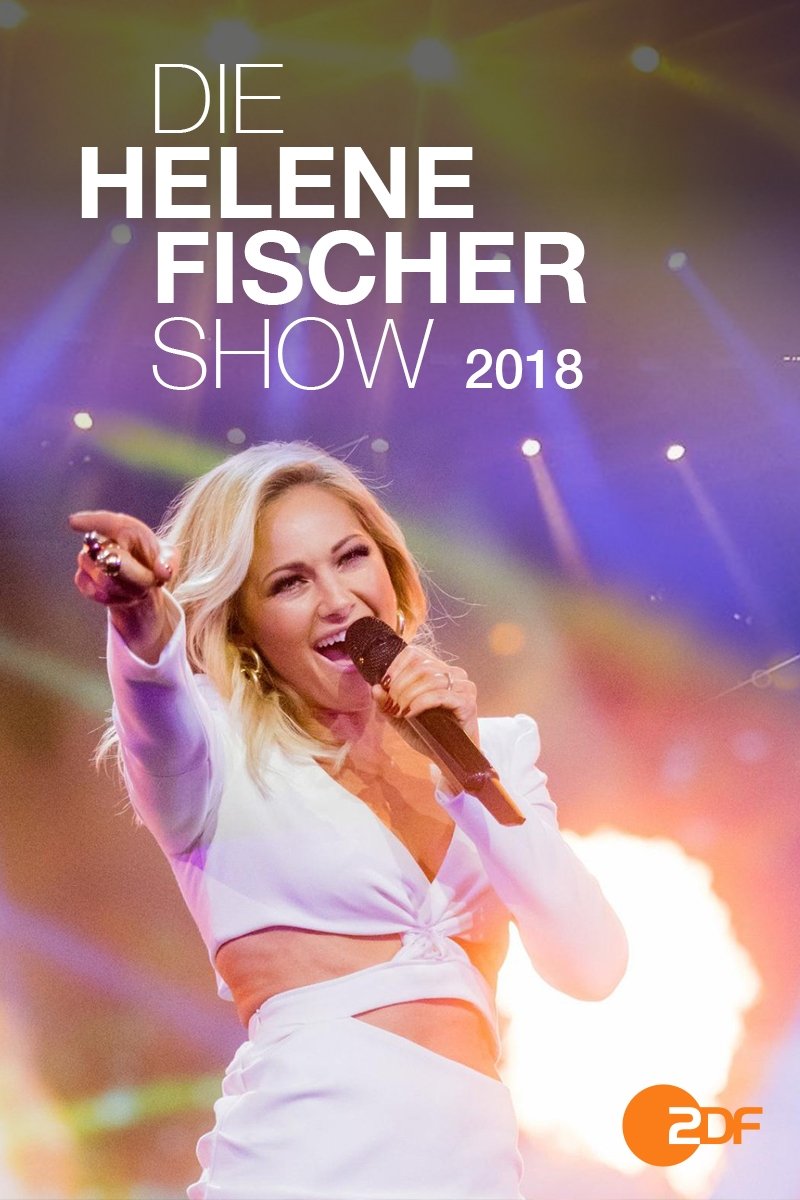 Affiche du film Die Helene Fischer Show 2018