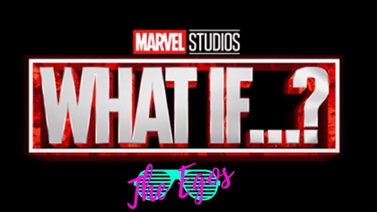 What if... The Egos