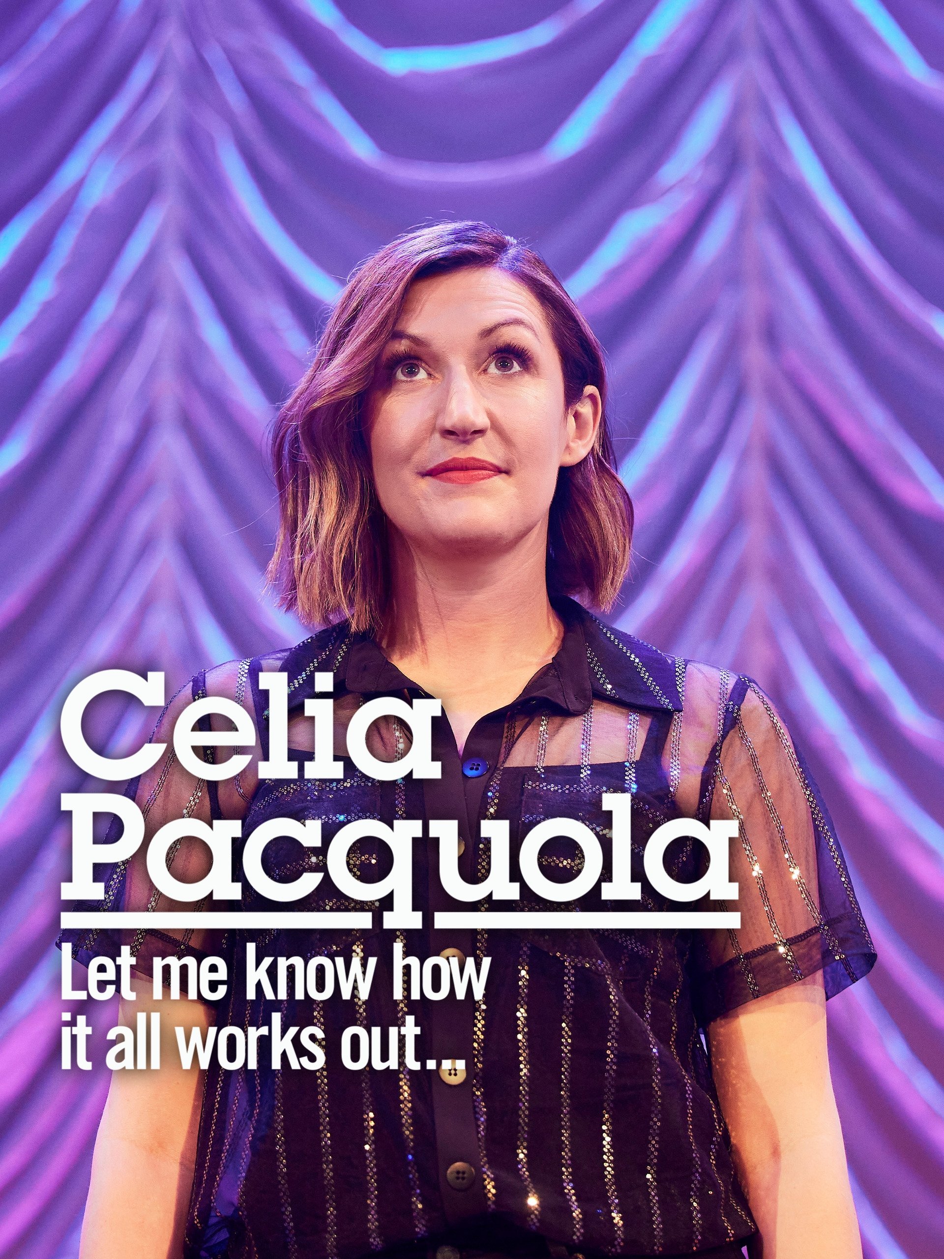 Poster de Celia Pacquola: Let Me Know How It All Works Out