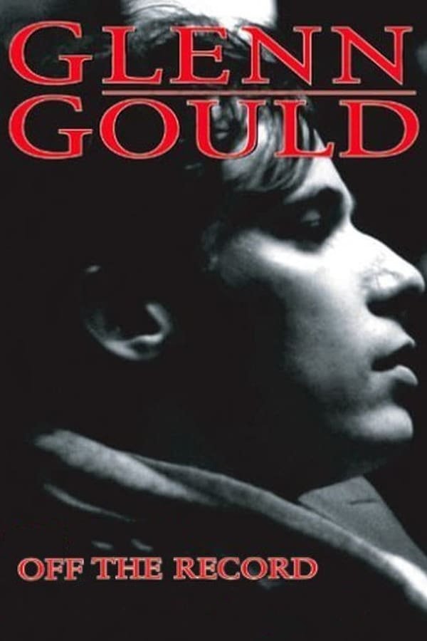 Poster de Glenn Gould: Off the Record