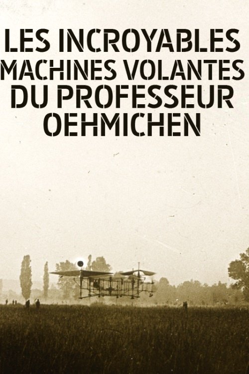 Poster de Les Incroyables machines volantes du professeur Oehmichen