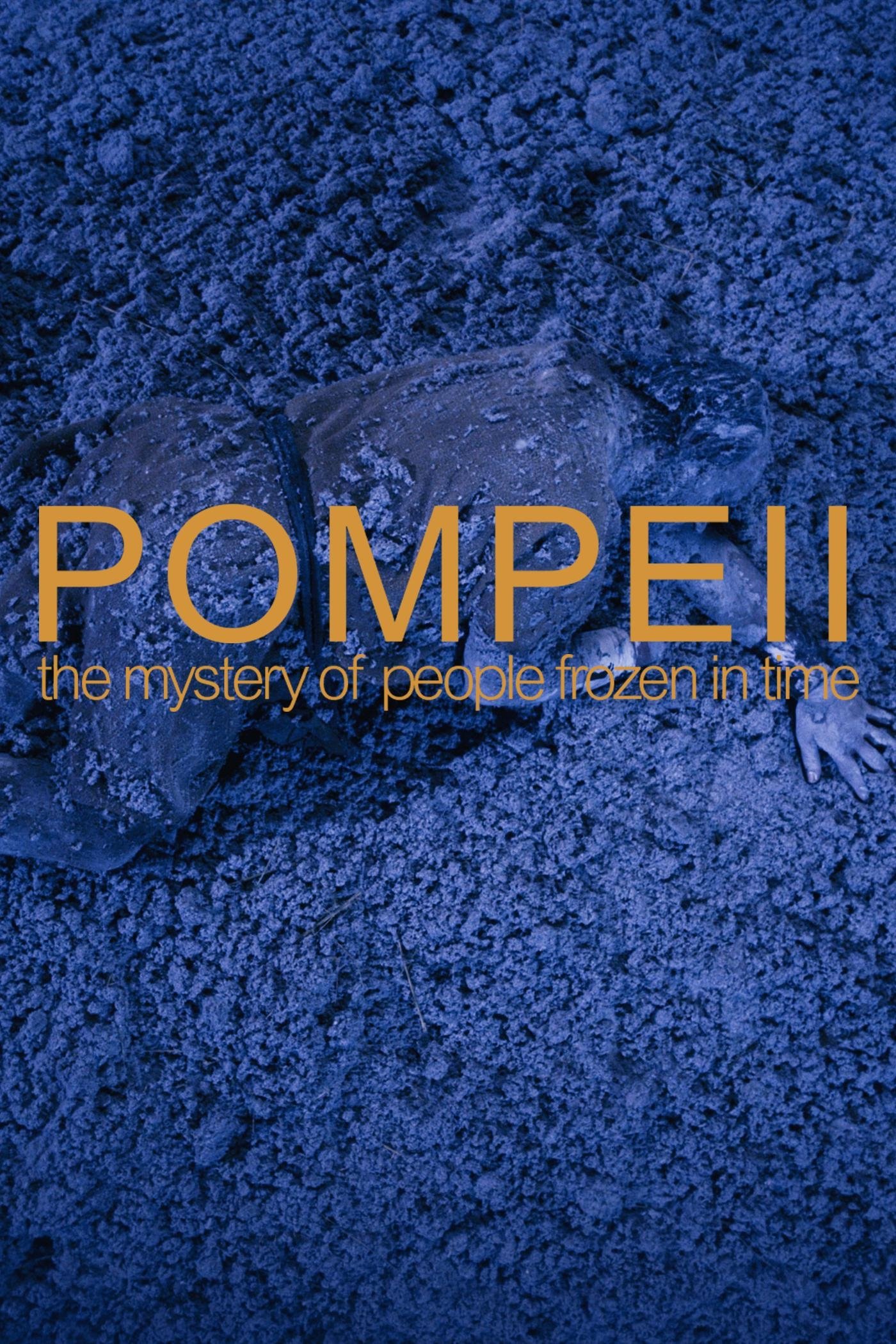 Poster de Pompeii: The Mystery of the People Frozen in Time