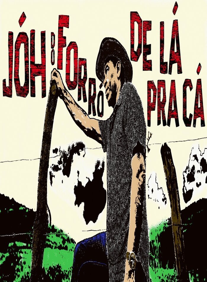 Poster de Jóh do Forró - De Lá Pra Cá
