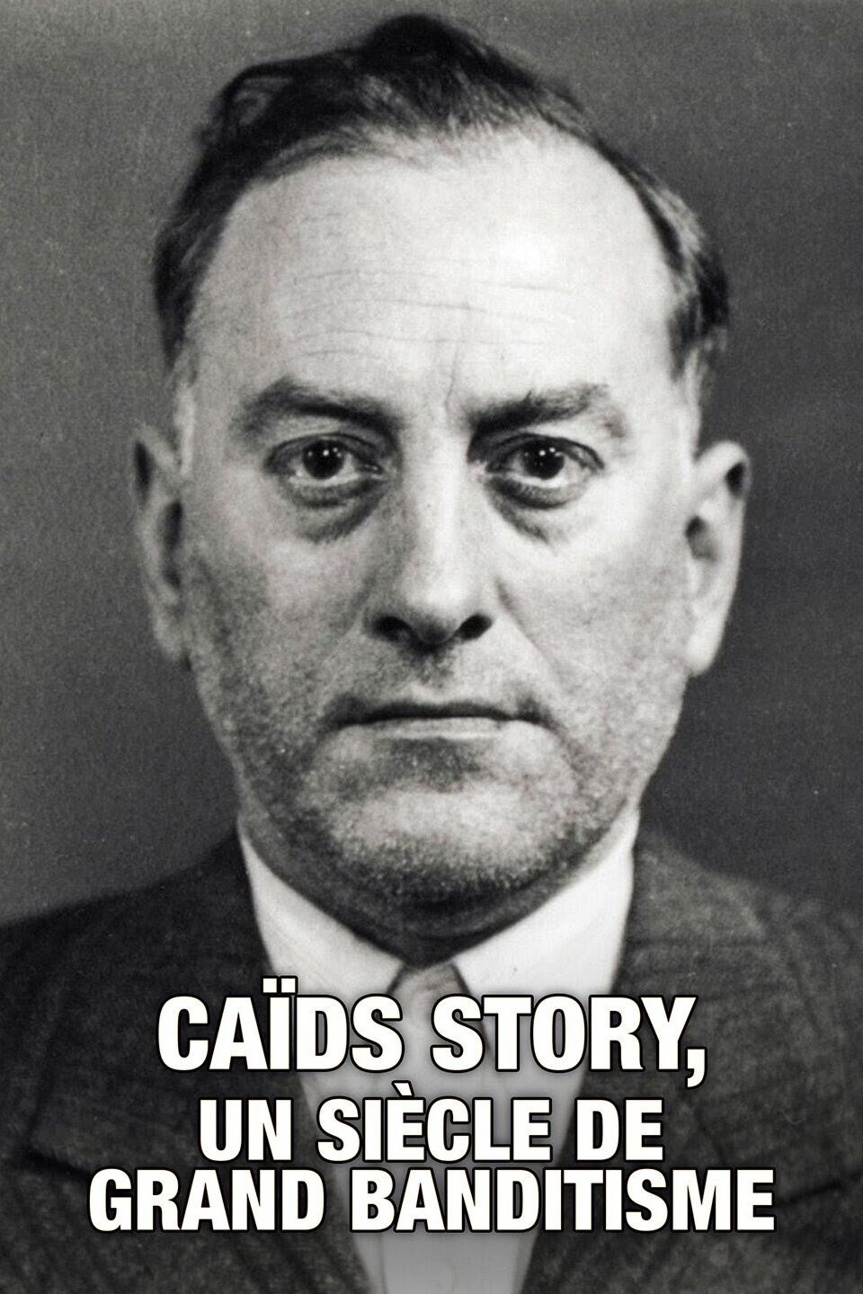 Poster de Caïds Story, un siècle de grand banditisme