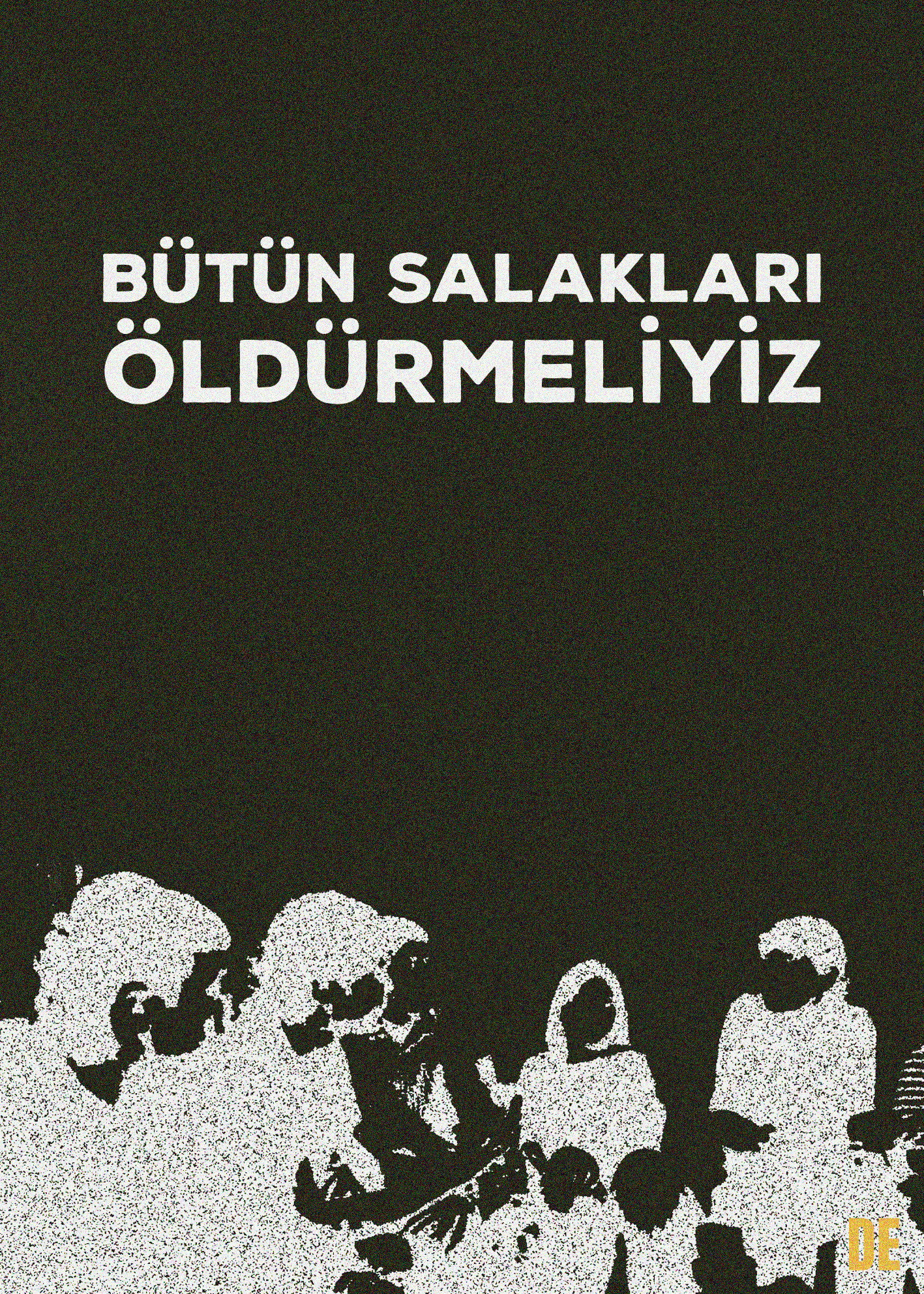 Bütün Salakları Öldürmeliyiz