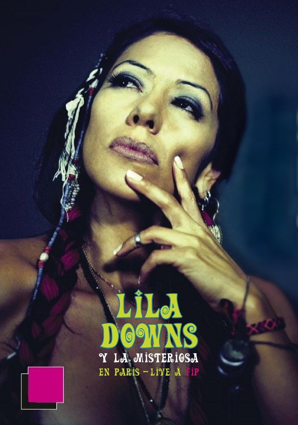Poster de Lila Downs y La Misteriosa en París - Live à FIP