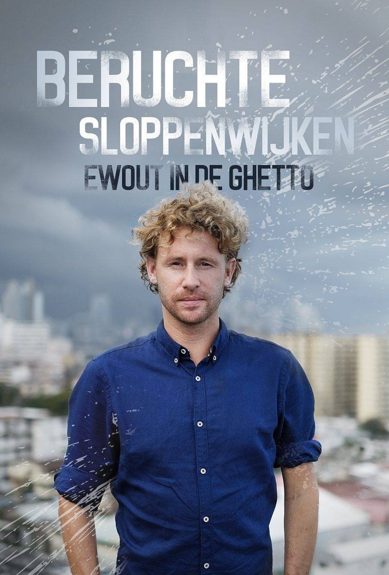 Poster de Beruchte Sloppenwijken: Ewout in de Ghetto
