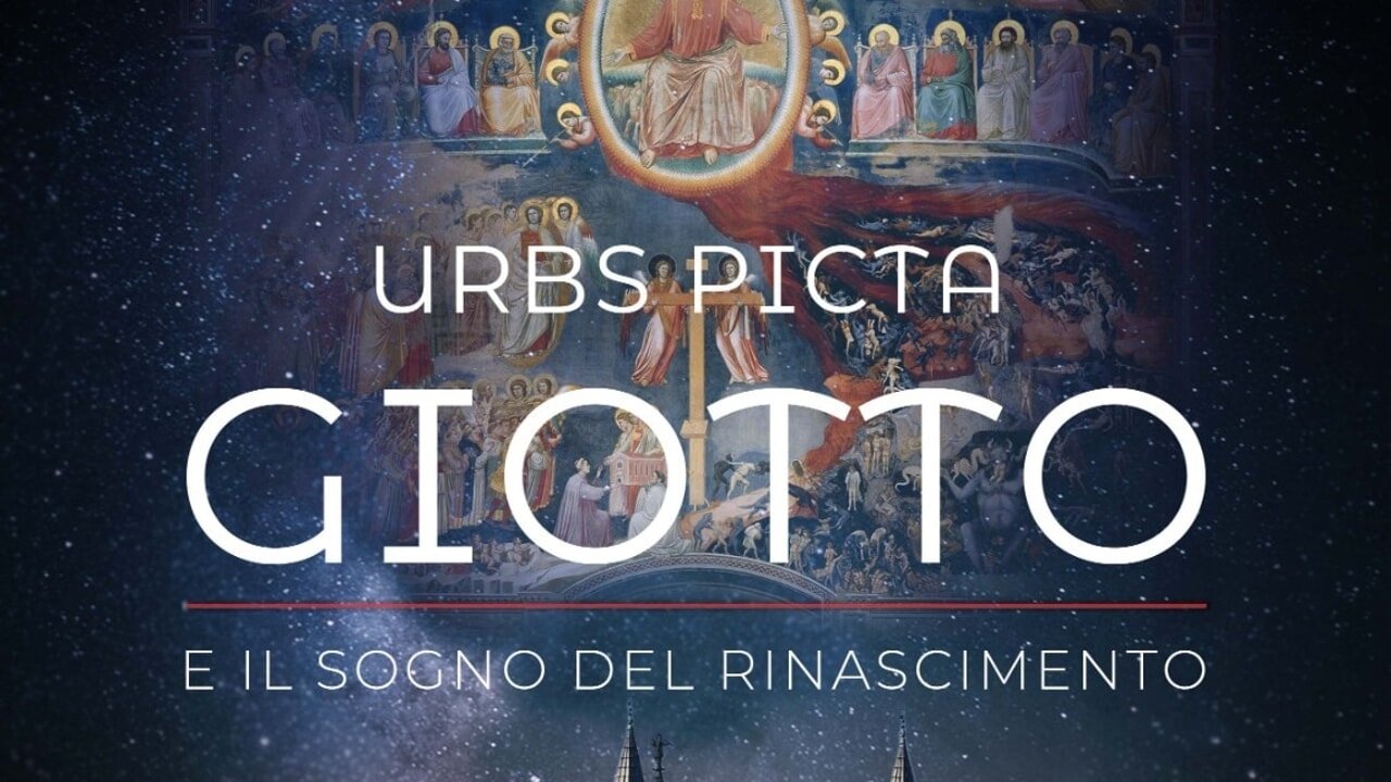 Urbs Picta - Giotto e il sogno del Rinascimento