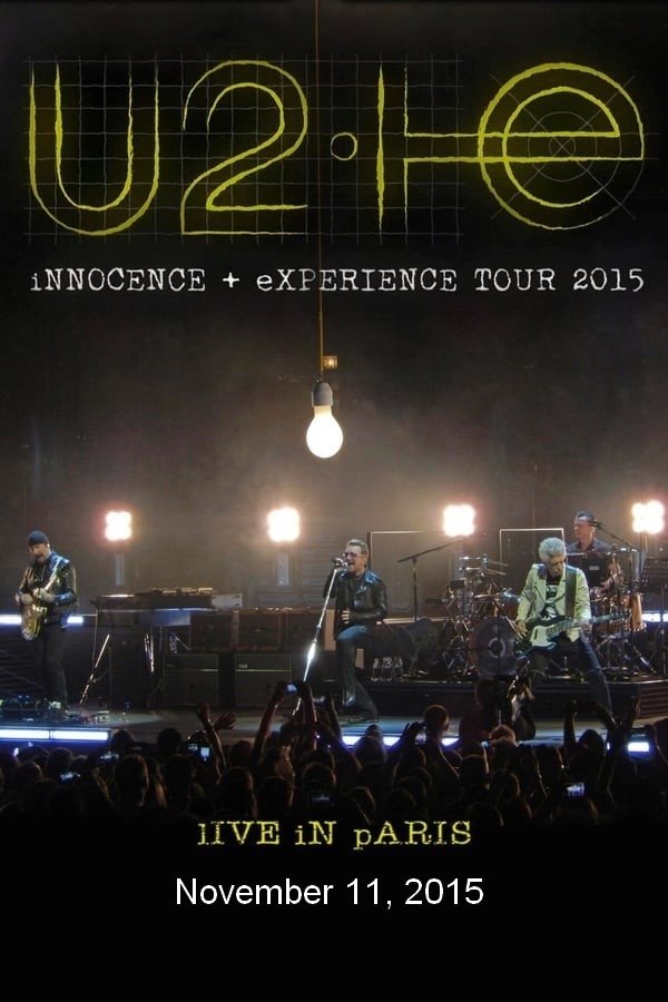 Poster de U2: iNNOCENCE + eXPERIENCE Live in Paris - 11/11/2015