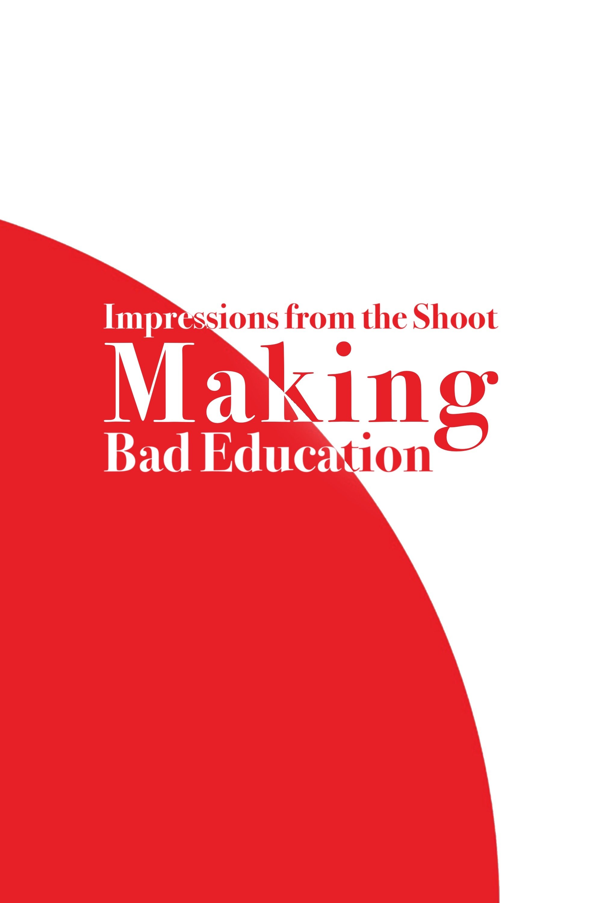 Poster de Impressions from the Shoot: Making Bad Education