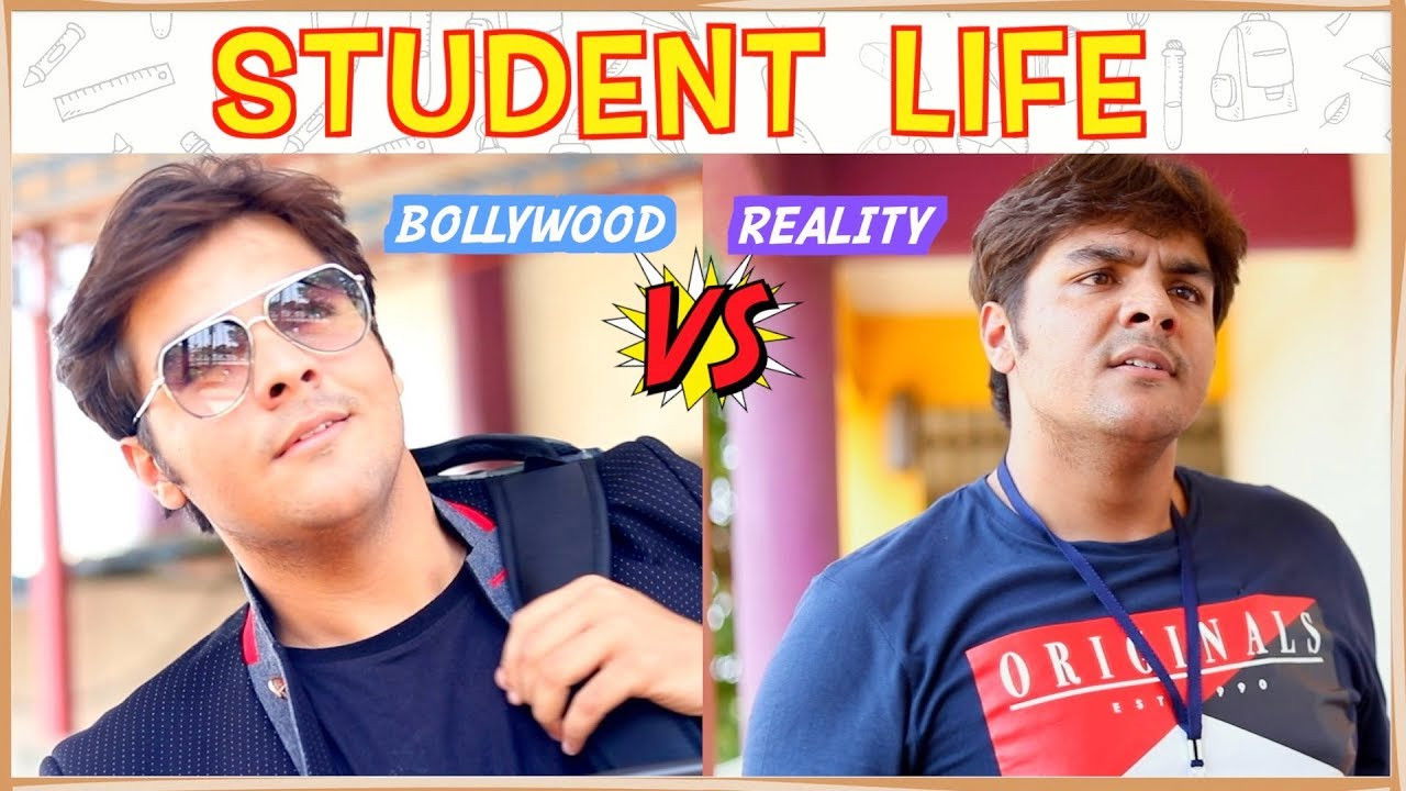 Student Life : Bollywood VS Reality