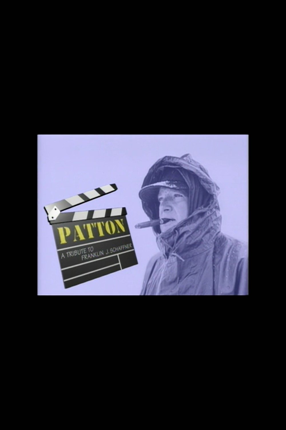 Poster de Patton: A Tribute to Franklin J. Schaffner