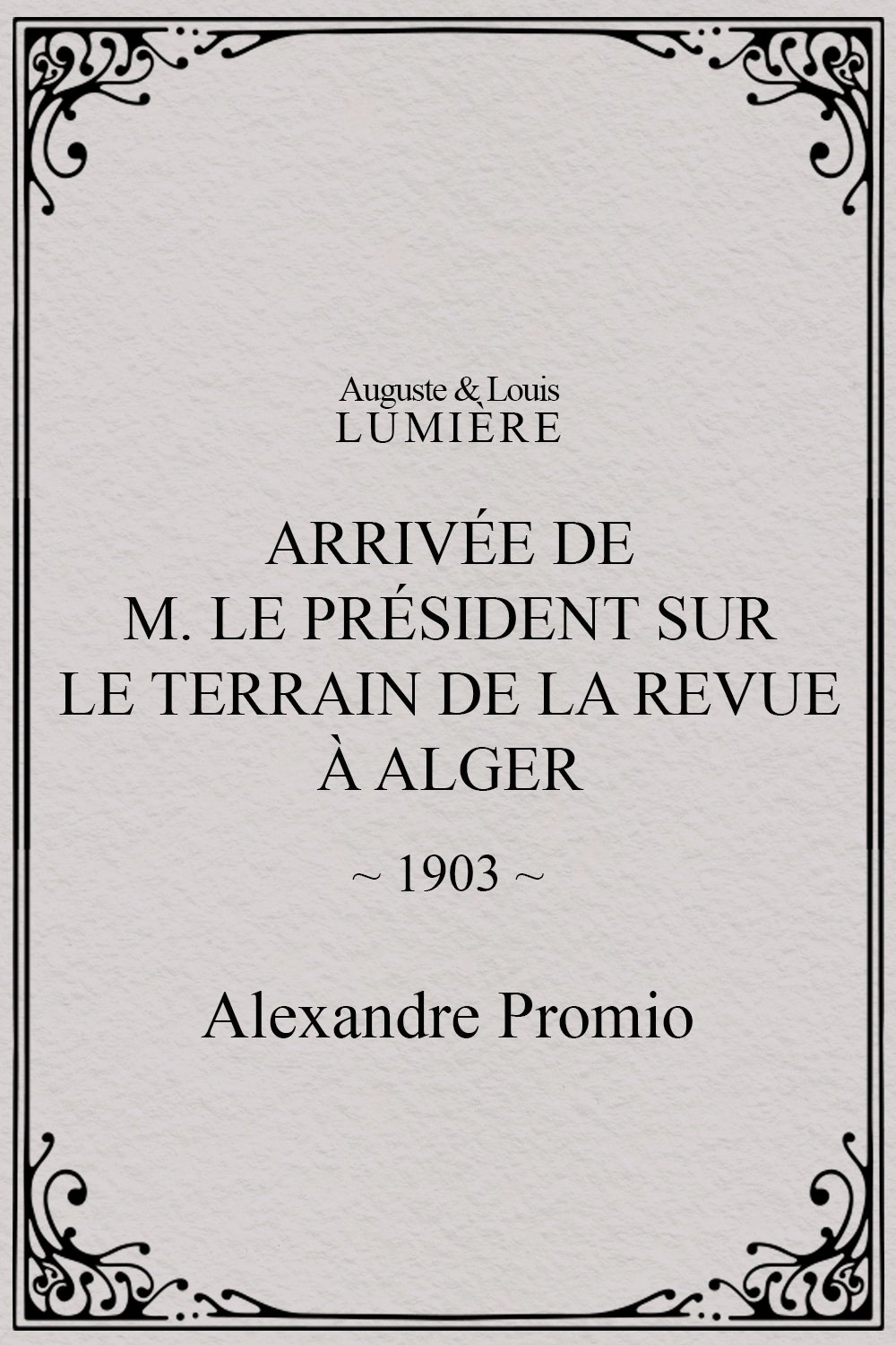 Poster de Arrivée de M. le président sur le terrain de la revue à Alger