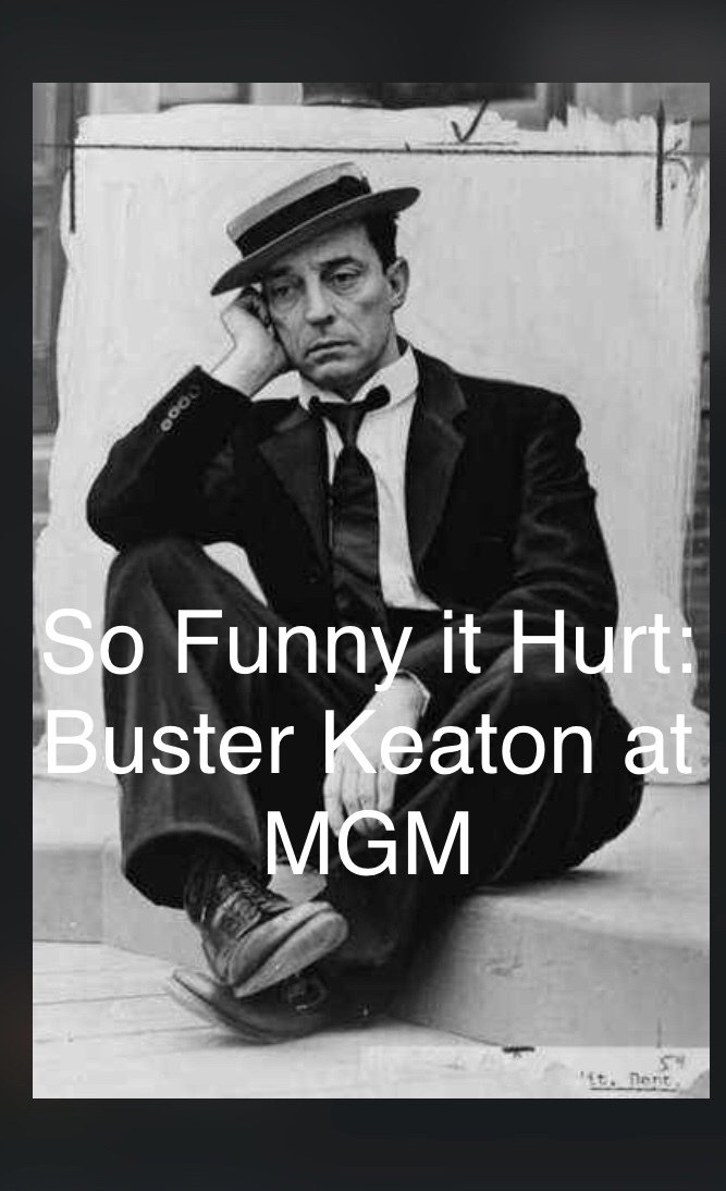 Poster de So Funny It Hurt: Buster Keaton & MGM