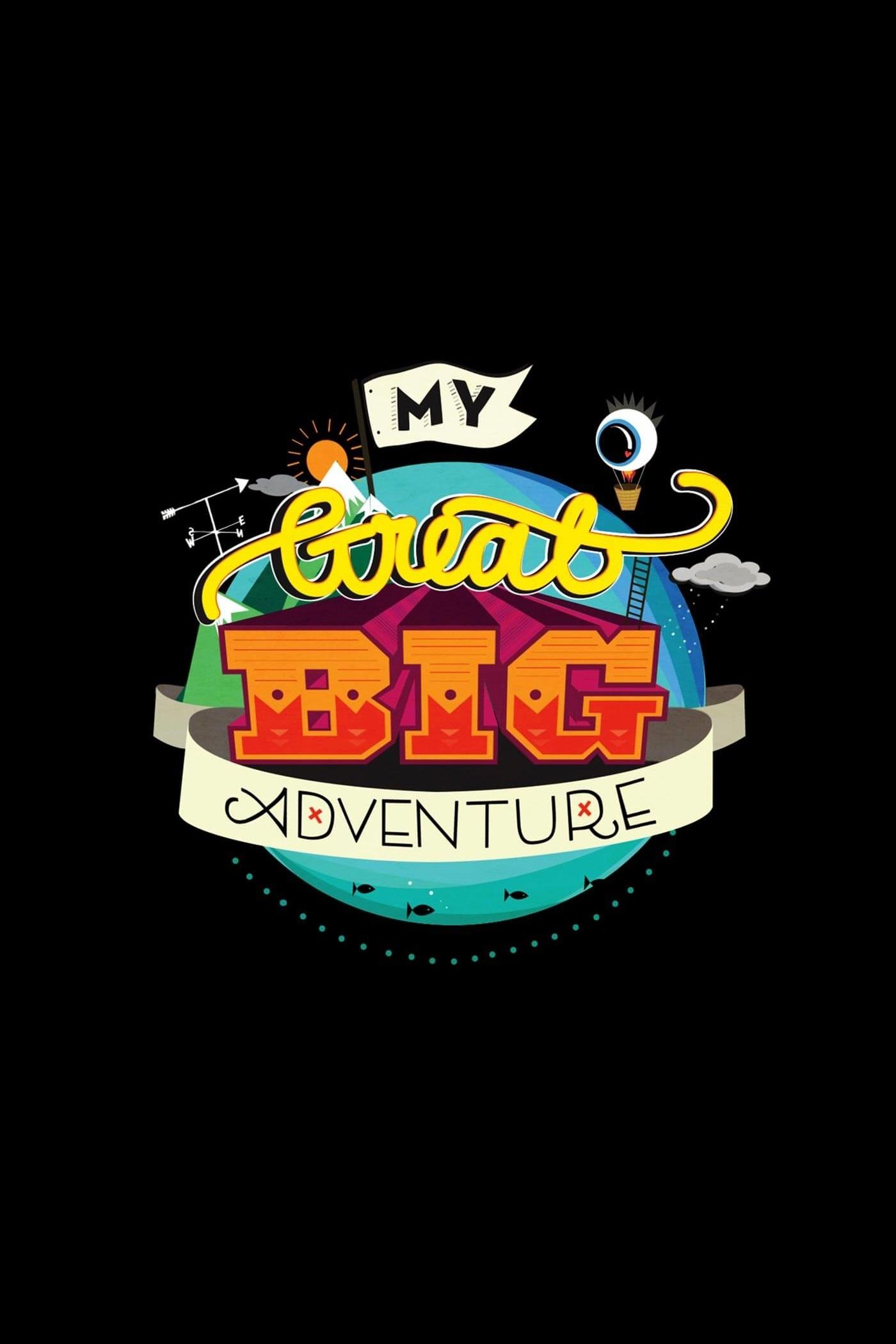 Poster de My Great Big Adventure