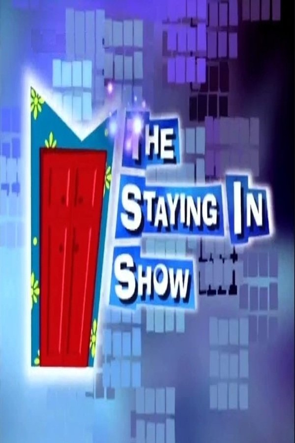 Poster de The Staying-In Show