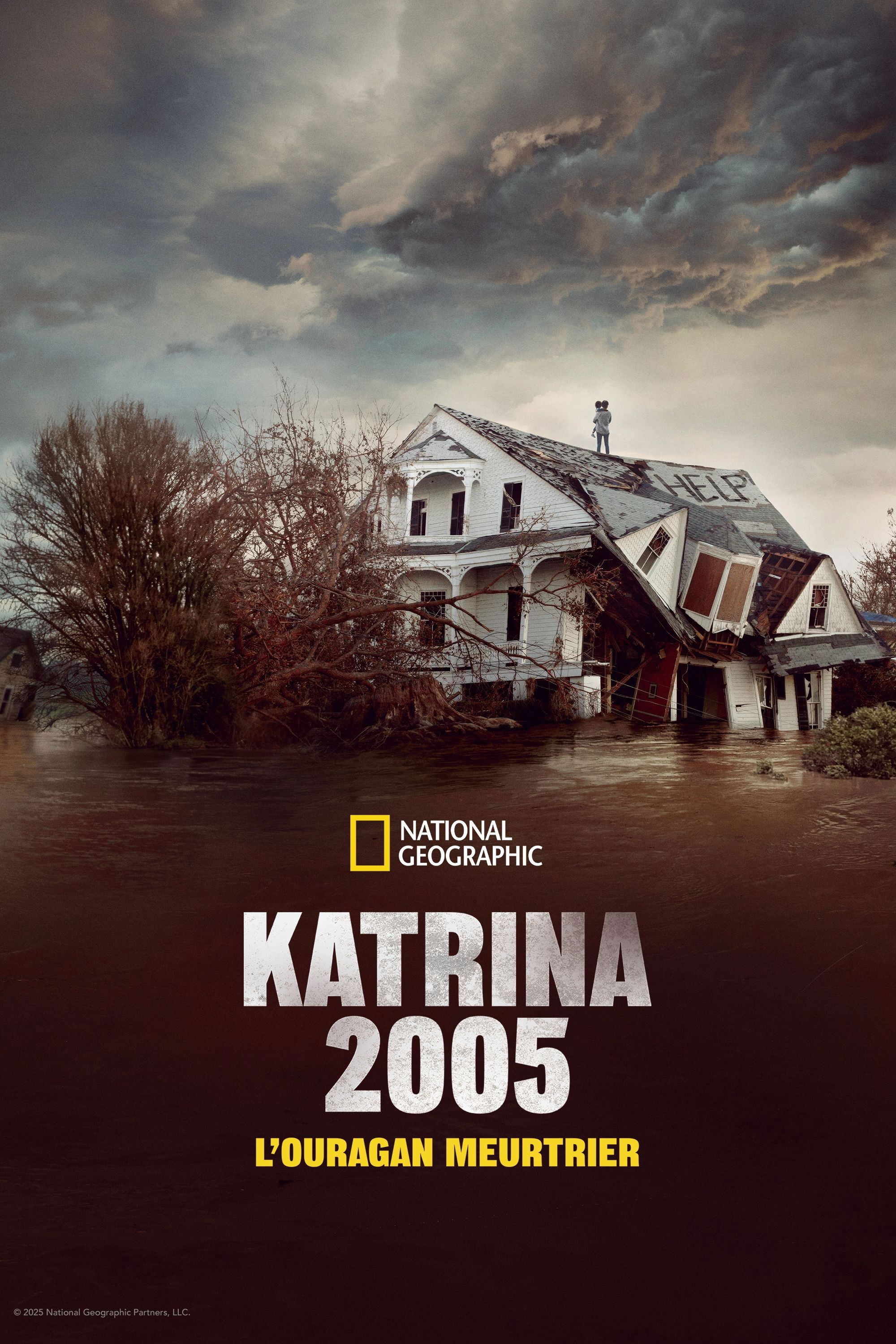 Katrina 2005 : L’ouragan meurtrier