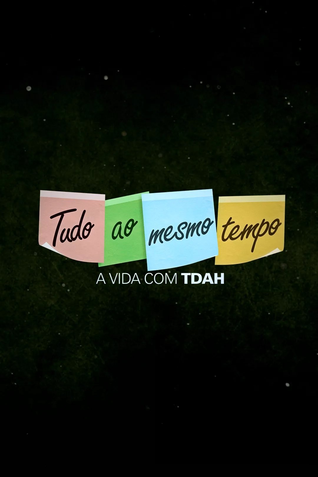 Poster de Tudo ao Mesmo Tempo - A Vida com TDAH