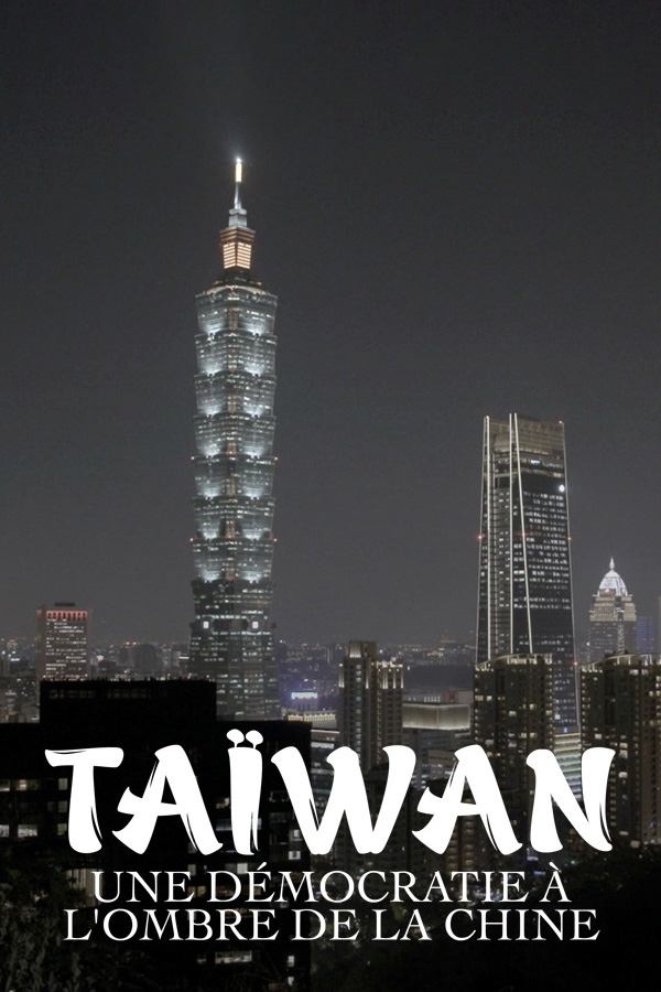 Poster de Taïwan, une démocratie à l'ombre de la Chine