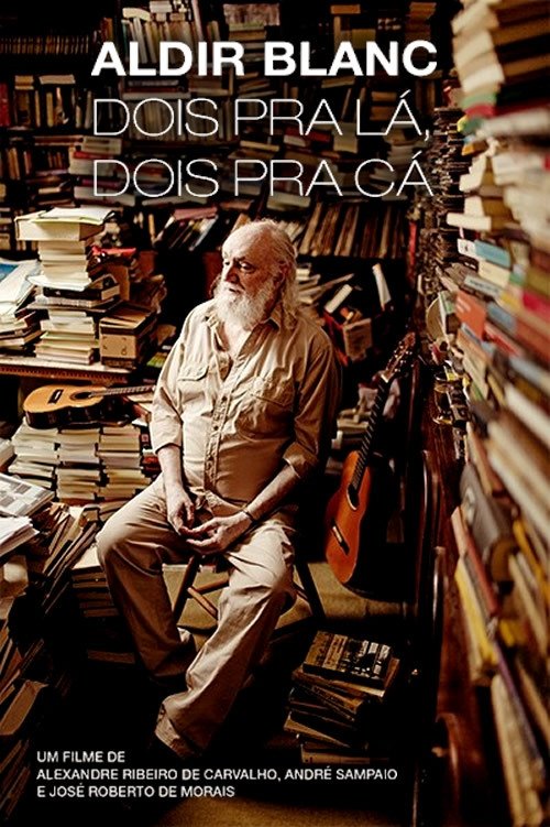 Poster de Aldir Blanc - Dois pra lá, Dois pra cá