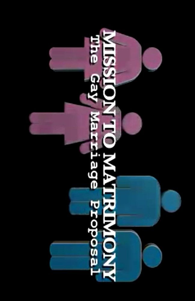 Poster de Mission to Matrimony: The Gay Marriage Proposal