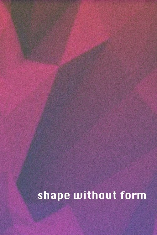 Poster de Shape without Form