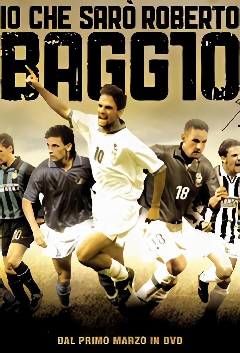 Poster de Io che sarò Roberto Baggio