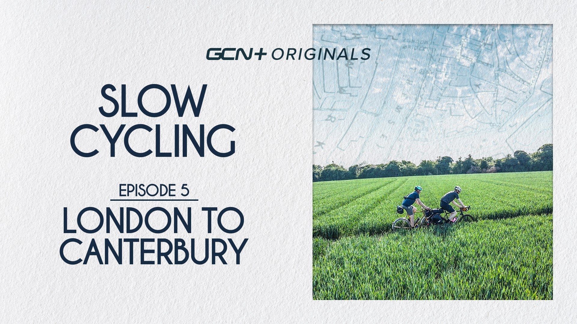 Slow Cycling: Riding The Lost Lanes Of Britain - London To Canterbury