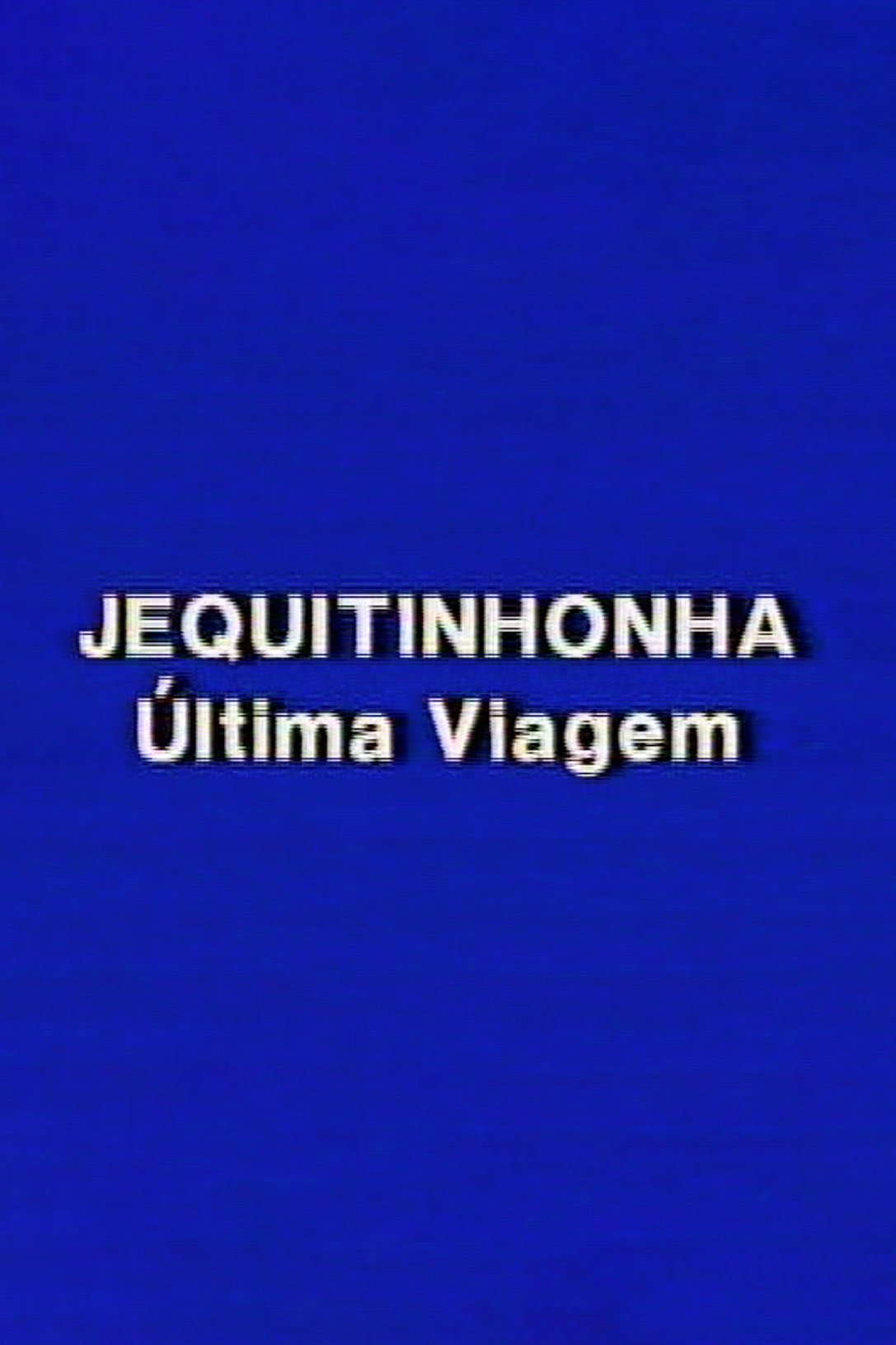 Poster de Jequitinhonha: A Última Viagem