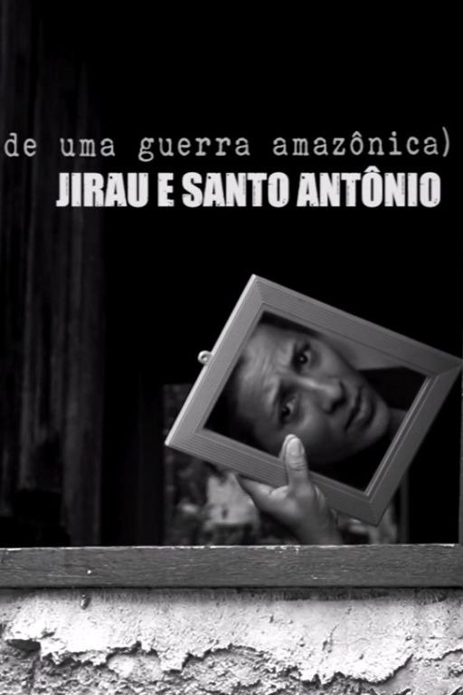 Poster de Jirau e Santo Antônio: relatos de uma guerra amazônica