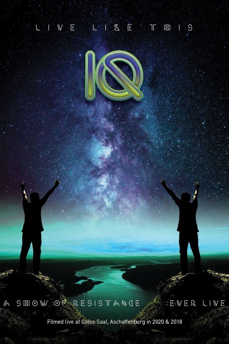 Poster de IQ - Live Like This (A Show Of Resistance Ever Live)