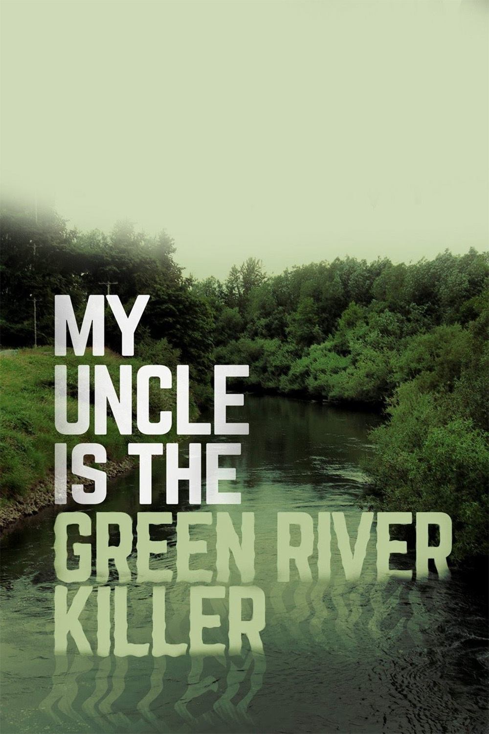 Poster de My Uncle Is the Green River Killer