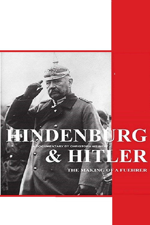 Poster de Hindenburg and Hitler - The Making of a Fuehrer