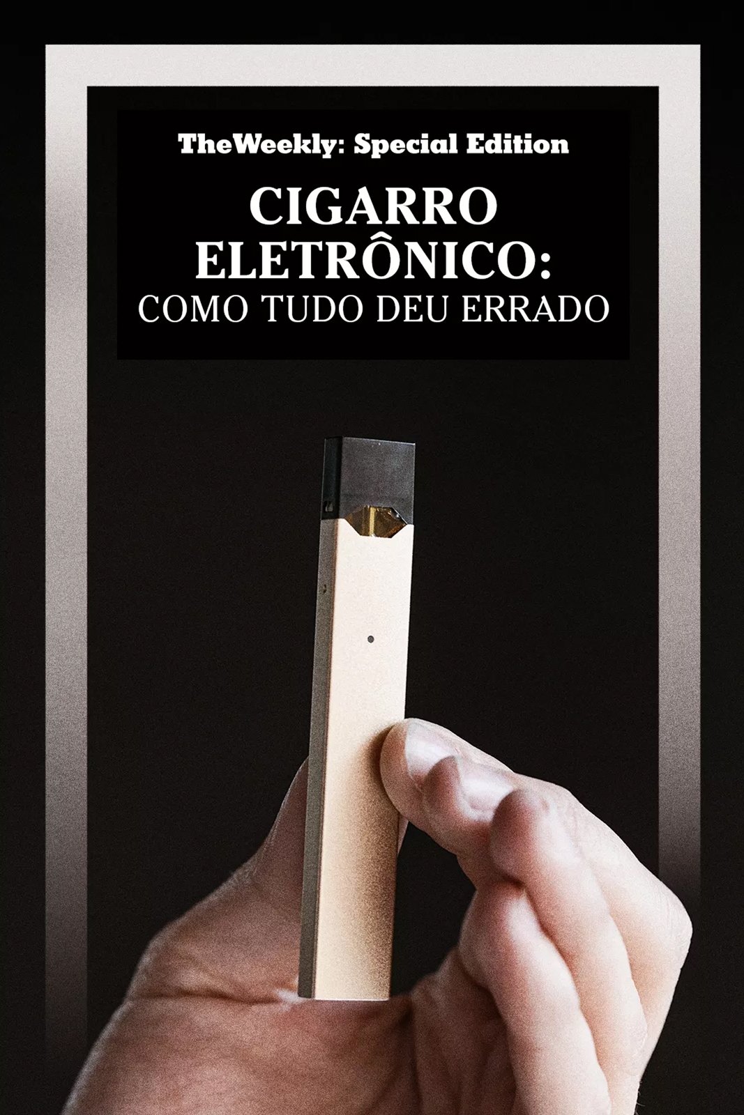 Poster de Cigarro Eletrônico: Como Tudo Deu Errado