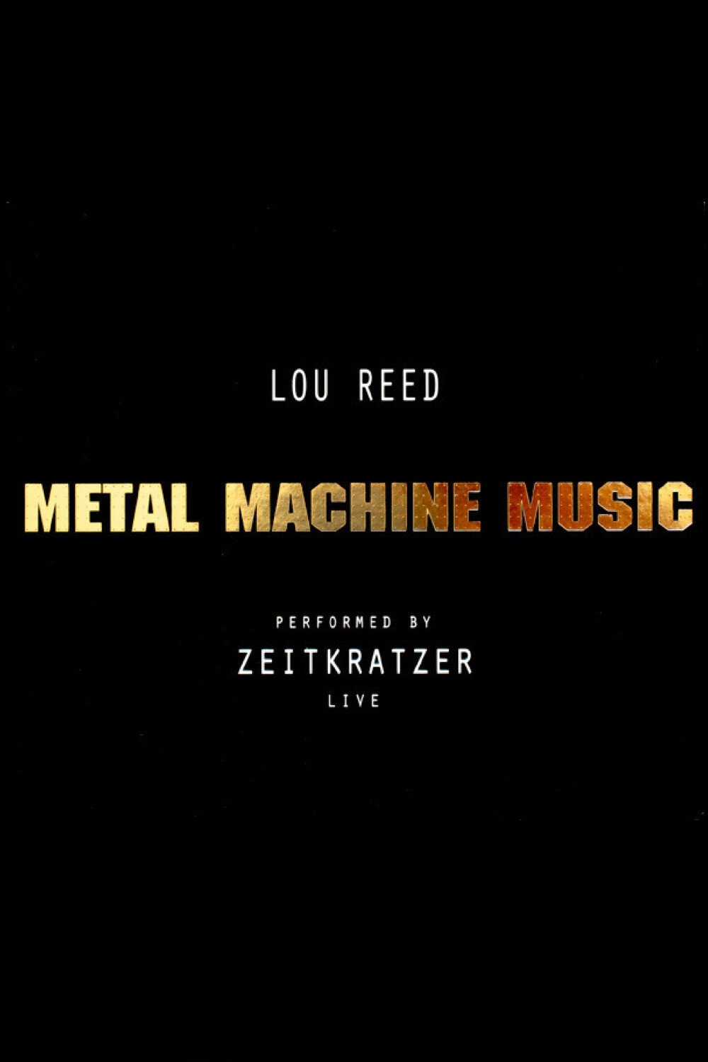 Poster de Zeitkratzer And Lou Reed: Metal Machine Music