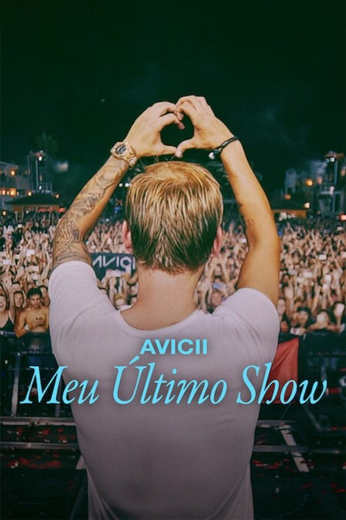 Poster de Avicii: Meu Último Show