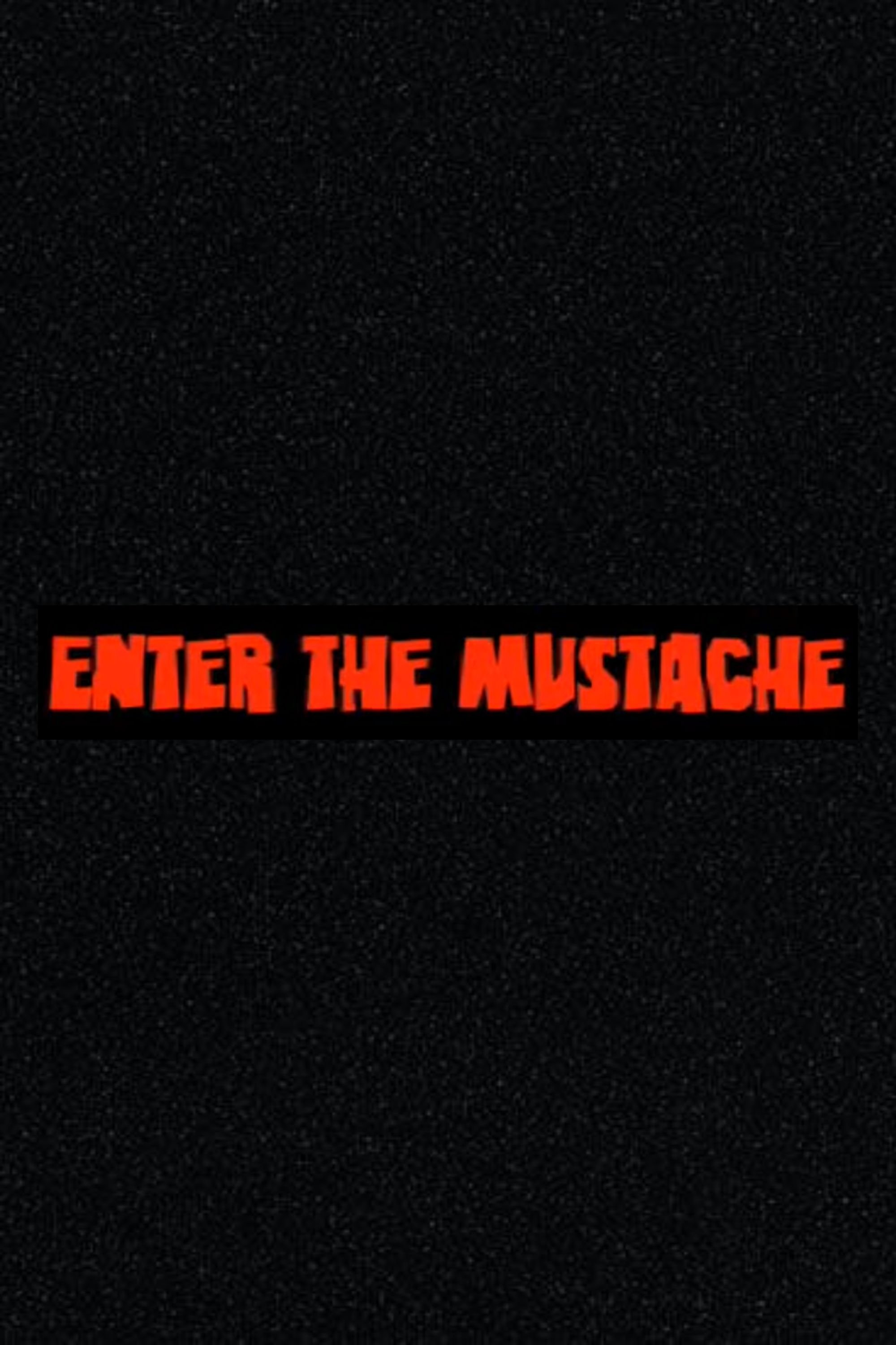 Poster de Enter the Mustache