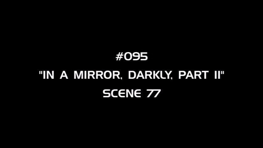 Deleted Scenes: s04e19 - In a Mirror, Darkly, Part 2