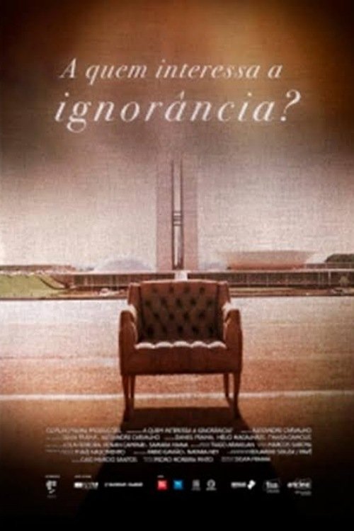 Poster de A Quem Interessa a Ignorância
