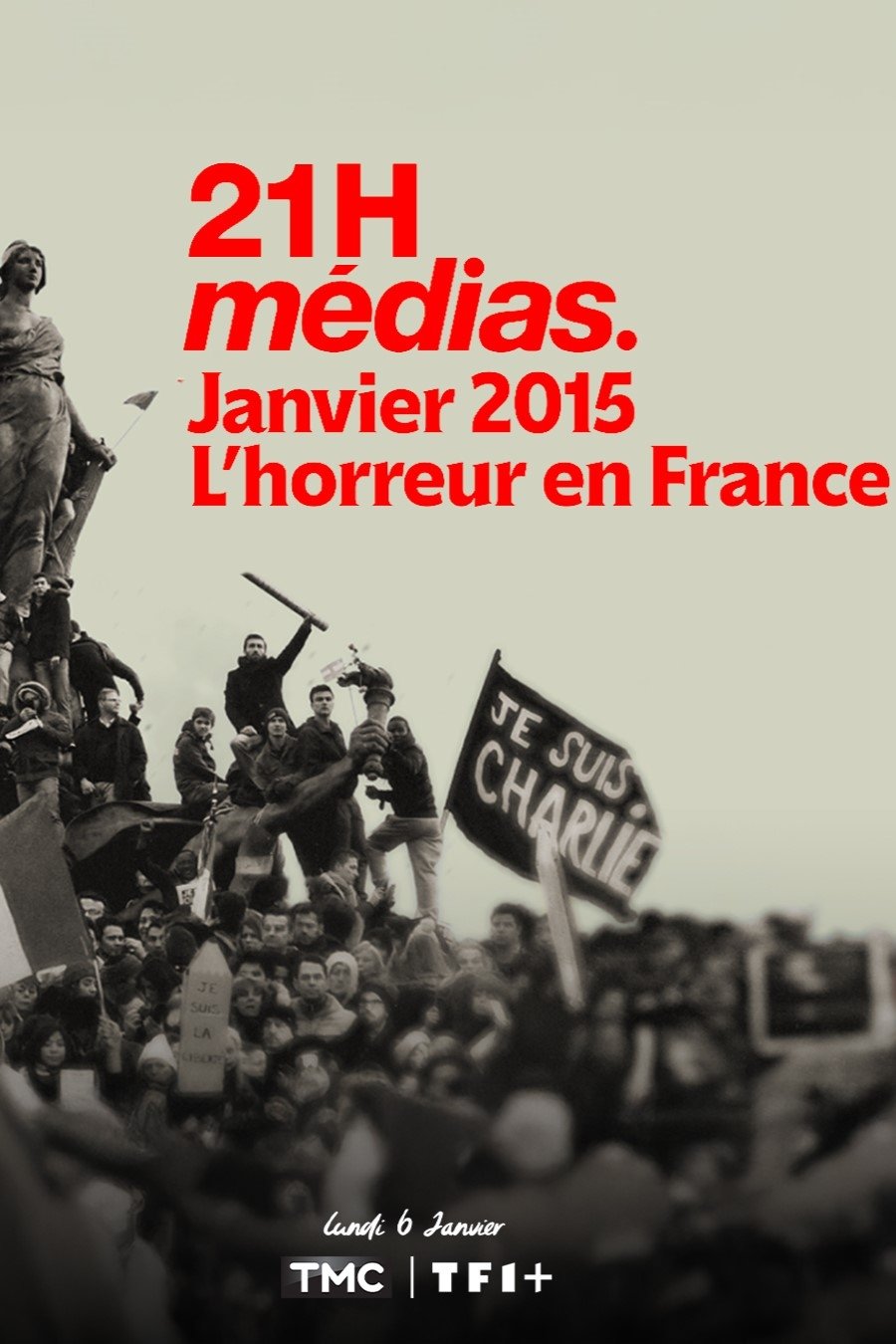 Poster de 21h Médias : Janvier 2015, l'horreur en France