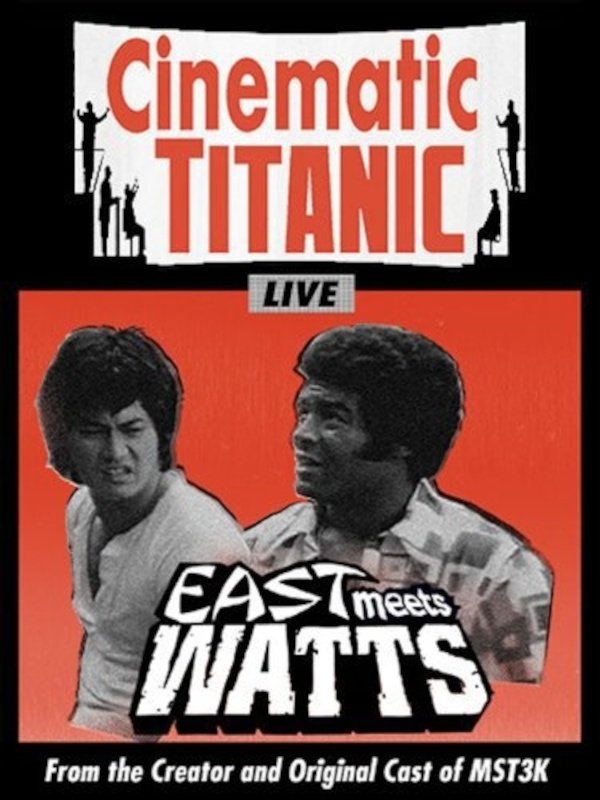 Poster de Cinematic Titanic: East Meets Watts