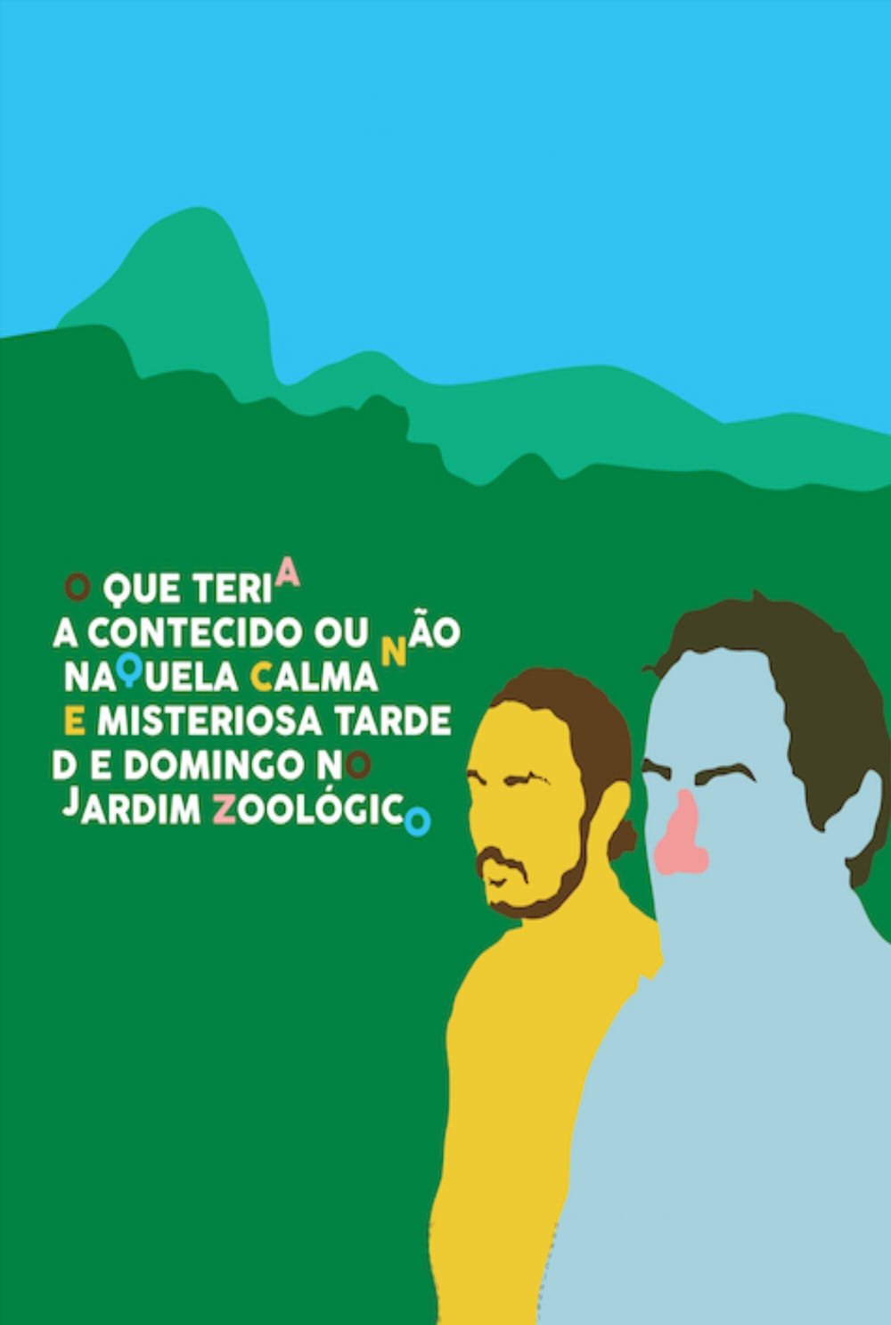 Poster de O que teria acontecido ou não naquela calma e misteriosa tarde de domingo no Jardim Zoológico