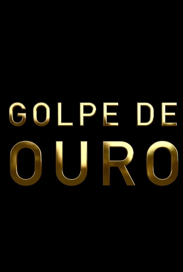Poster de Golpe de Ouro