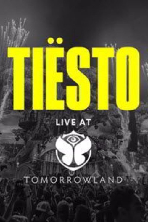 Poster de Tiësto: Live at Tomorrowland in Belgium
