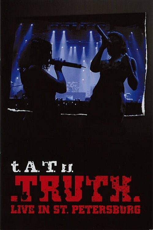 Poster de t.A.T.u.: TRUTH - Live In St. Petersburg 2006