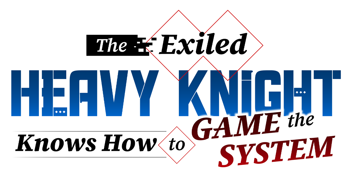 The Exiled Heavy Knight Knows How to Game the System – Obrázok 4