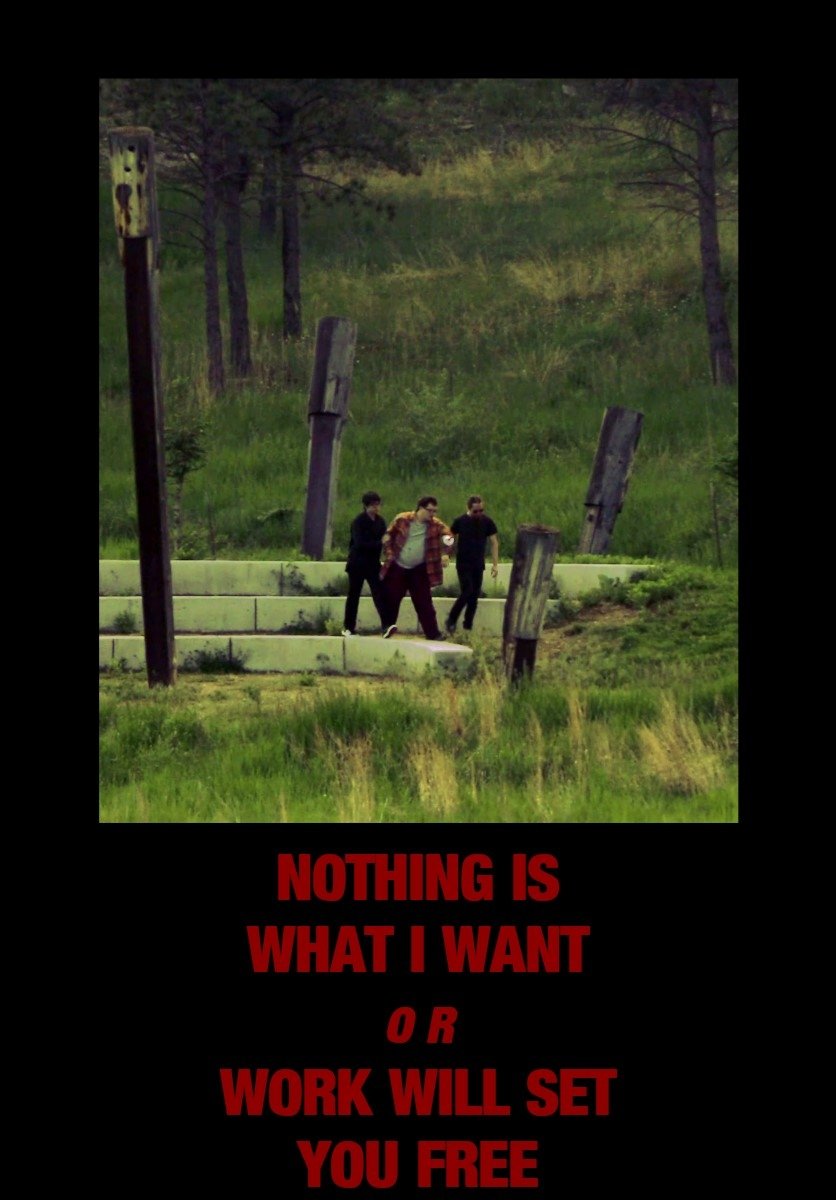 Poster de Nothing Is What I Want or Work Will Set You Free