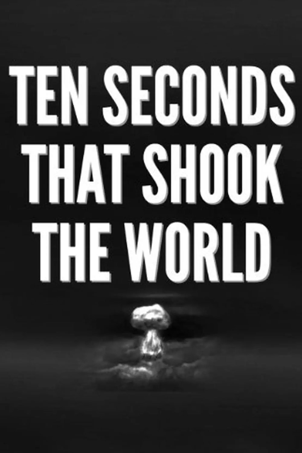 Poster de Ten Seconds that Shook the World